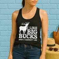 I Like Big Bucks And I Cannot Lie Deer Hunting Womens Tank Top