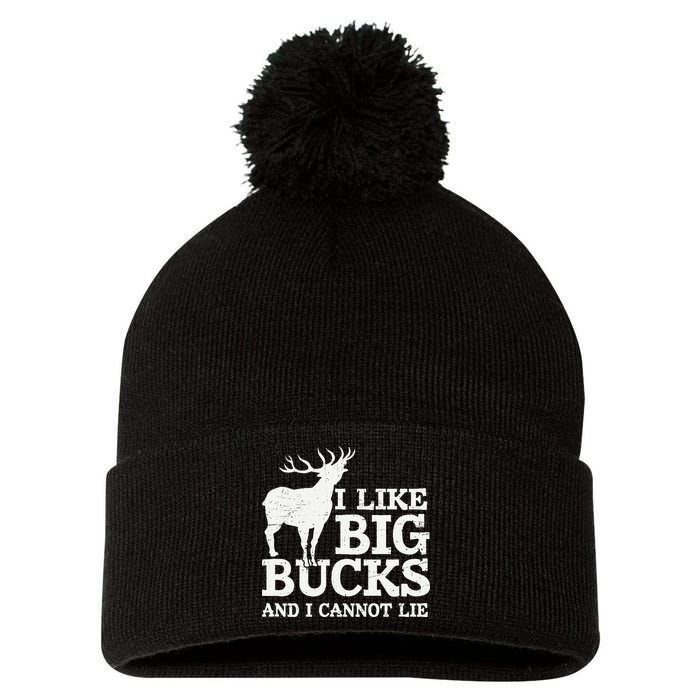 I Like Big Bucks And I Cannot Lie Deer Hunting Pom Pom 12in Knit Beanie