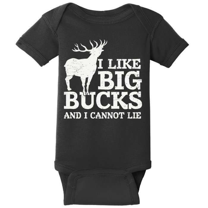 I Like Big Bucks And I Cannot Lie Deer Hunting Baby Bodysuit