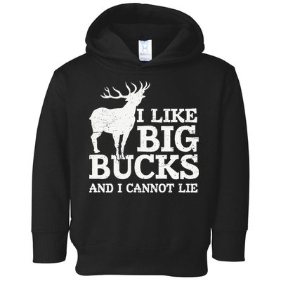I Like Big Bucks And I Cannot Lie Deer Hunting Toddler Hoodie