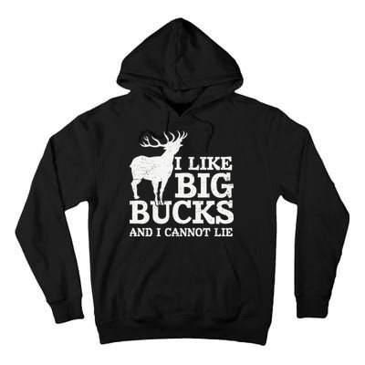 I Like Big Bucks And I Cannot Lie Deer Hunting Tall Hoodie