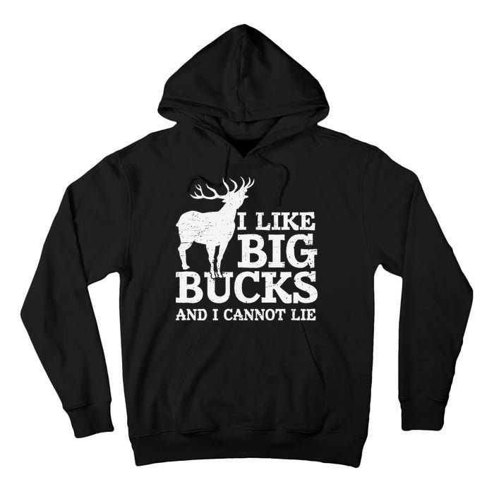 I Like Big Bucks And I Cannot Lie Deer Hunting Tall Hoodie