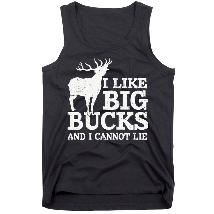 I Like Big Bucks And I Cannot Lie Deer Hunting Tank Top