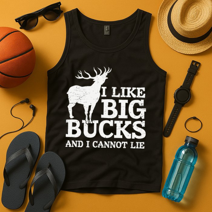 I Like Big Bucks And I Cannot Lie Deer Hunting Tank Top