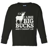 I Like Big Bucks And I Cannot Lie Deer Hunting Toddler Long Sleeve Shirt