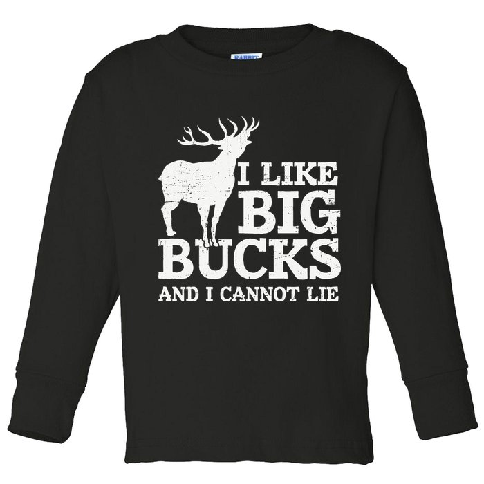 I Like Big Bucks And I Cannot Lie Deer Hunting Toddler Long Sleeve Shirt