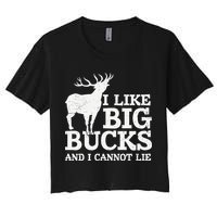 I Like Big Bucks And I Cannot Lie Deer Hunting Crop Top