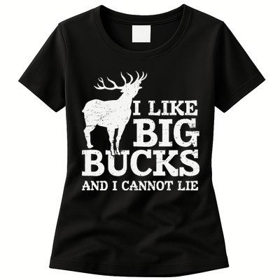 I Like Big Bucks And I Cannot Lie Deer Hunting Womens T-Shirt