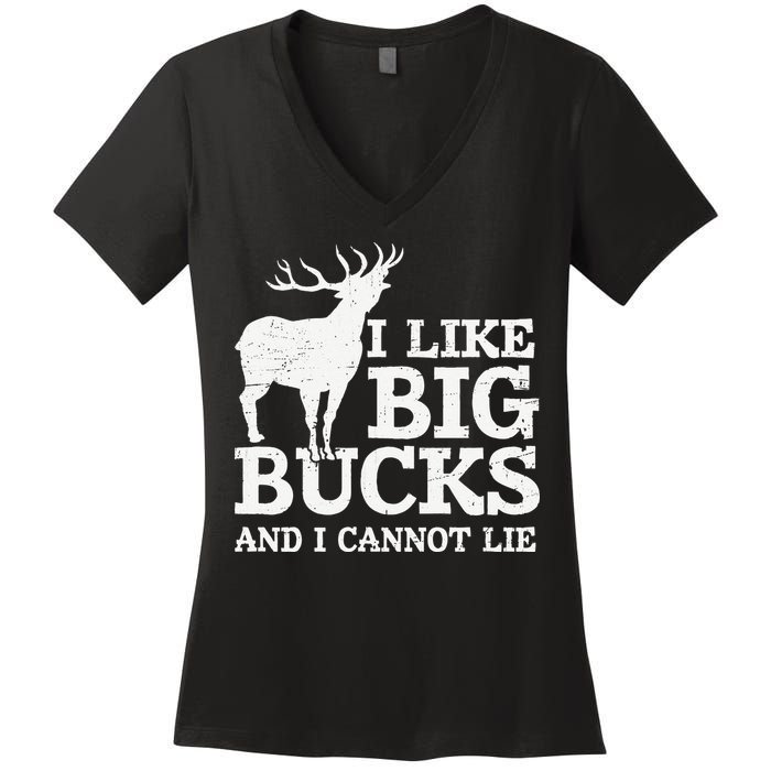 I Like Big Bucks And I Cannot Lie Deer Hunting Women's V-Neck T-Shirt