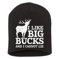 I Like Big Bucks And I Cannot Lie Deer Hunting Short Acrylic Beanie