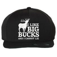 I Like Big Bucks And I Cannot Lie Deer Hunting Wool Snapback Cap