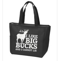 I Like Big Bucks And I Cannot Lie Deer Hunting Zip Tote Bag