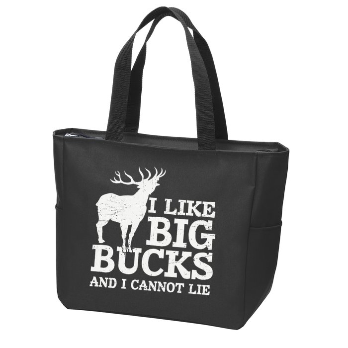 I Like Big Bucks And I Cannot Lie Deer Hunting Zip Tote Bag