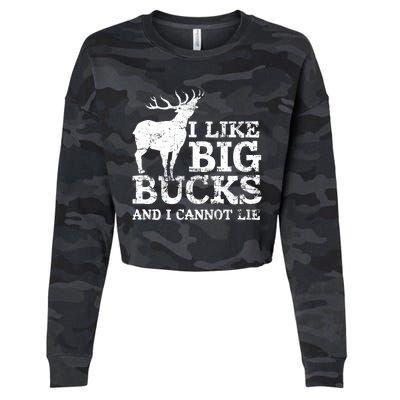 I Like Big Bucks And I Cannot Lie Deer Hunting Cropped Pullover Crew