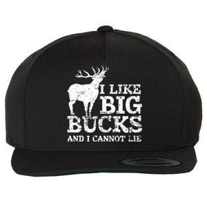 I Like Big Bucks And I Cannot Lie Deer Hunting Wool Snapback Cap