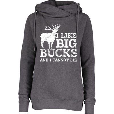 I Like Big Bucks And I Cannot Lie Deer Hunting Womens Funnel Neck Pullover Hood