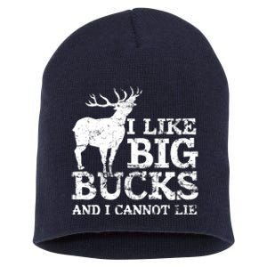 I Like Big Bucks And I Cannot Lie Deer Hunting Short Acrylic Beanie