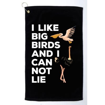 I Like Big Birds And I Can Not Lie Cute Gift Golf Towel
