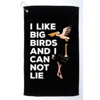 I Like Big Birds And I Can Not Lie Cute Gift Golf Towel