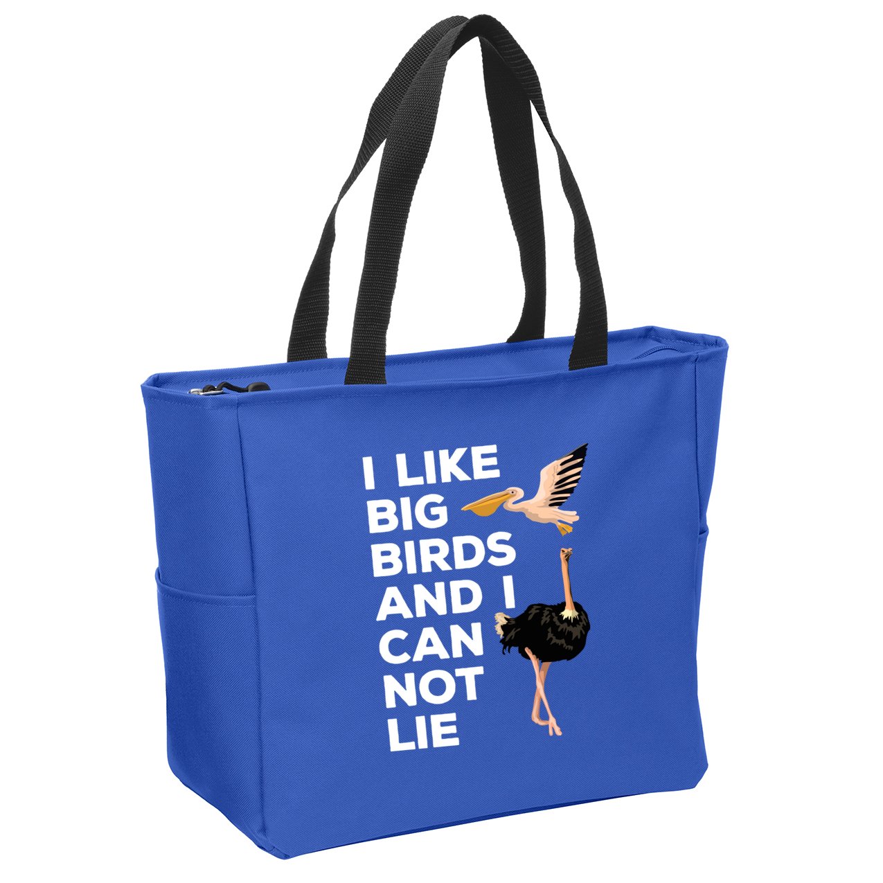 I Like Big Birds And I Can Not Lie Cute Gift Zip Tote Bag