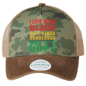 I Love Being Black Shit Kinda Dangerous But ItS Dope Cute Gift Legacy Tie Dye Trucker Hat