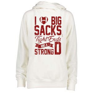 I Love Big Sacks Tight End And A Strong D Funny Sport Womens Funnel Neck Pullover Hood