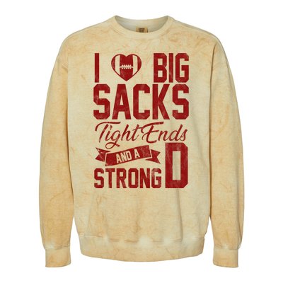 I Love Big Sacks Tight End And A Strong D Funny Sport Colorblast Crewneck Sweatshirt