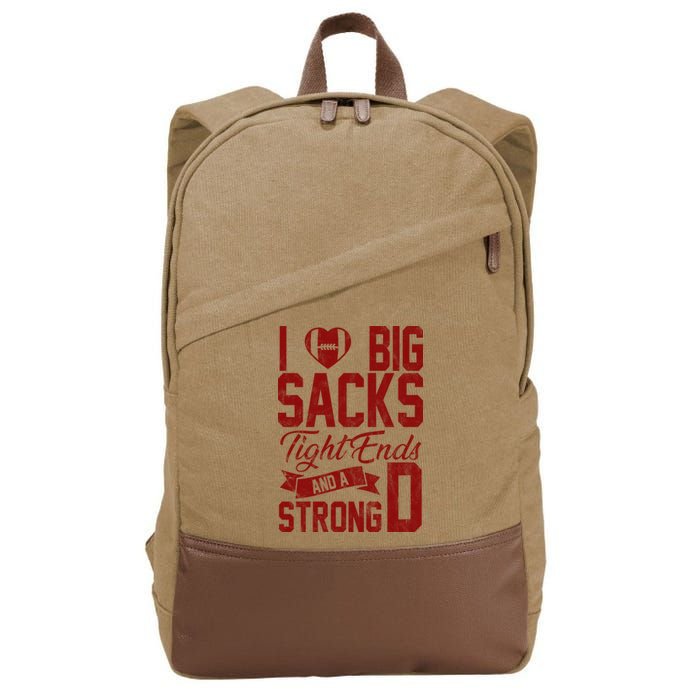 I Love Big Sacks Tight End And A Strong D Funny Sport Cotton Canvas Backpack