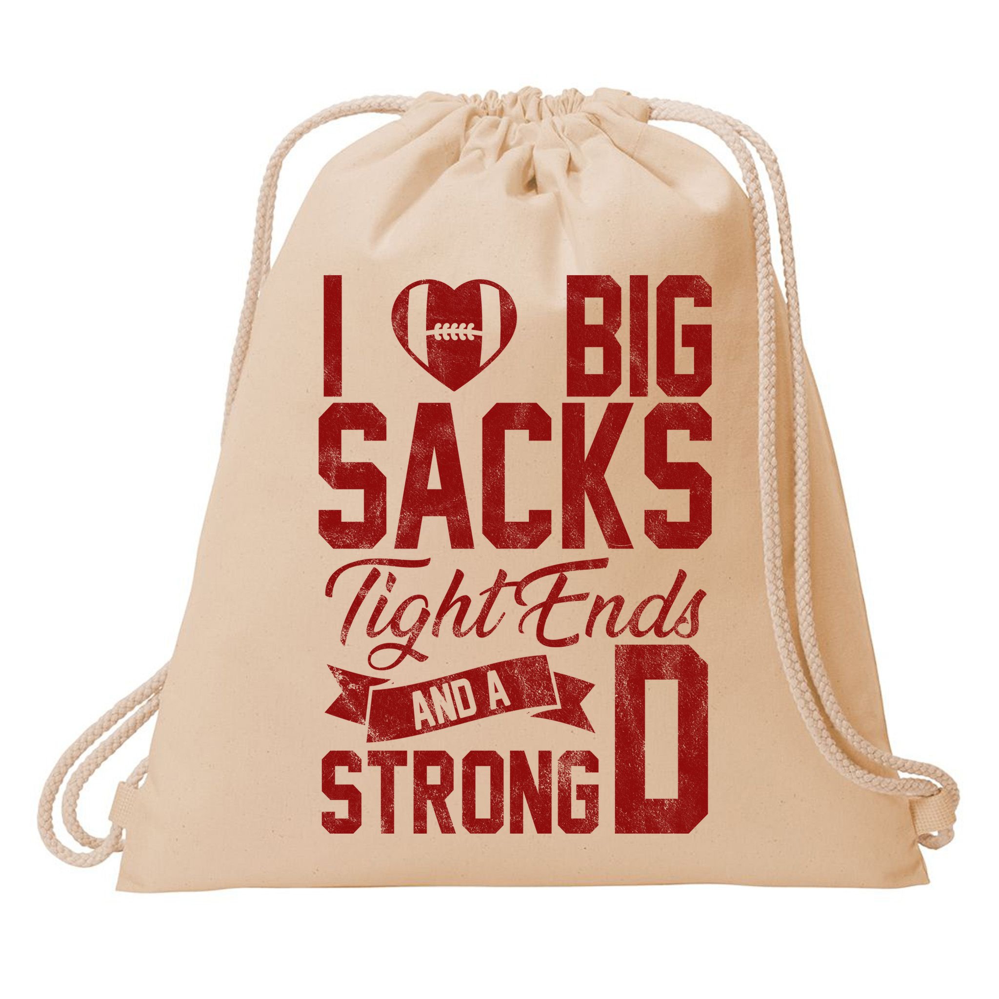 I Love Big Sacks Tight End And A Strong D Funny Sport Drawstring Bag