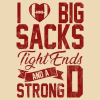 I Love Big Sacks Tight End And A Strong D Funny Sport Drawstring Bag
