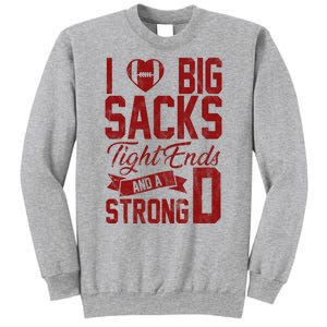 I Love Big Sacks Tight End And A Strong D Funny Sport Sweatshirt