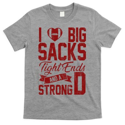 I Love Big Sacks Tight End And A Strong D Funny Sport T-Shirt