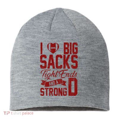 I Love Big Sacks Tight End And A Strong D Funny Sport Sustainable Beanie