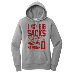 I Love Big Sacks Tight End And A Strong D Funny Sport Women's Pullover Hoodie