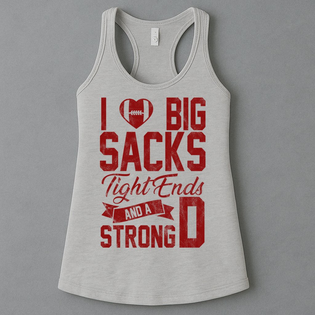 I Love Big Sacks Tight End And A Strong D Funny Sport Womens Tank Top