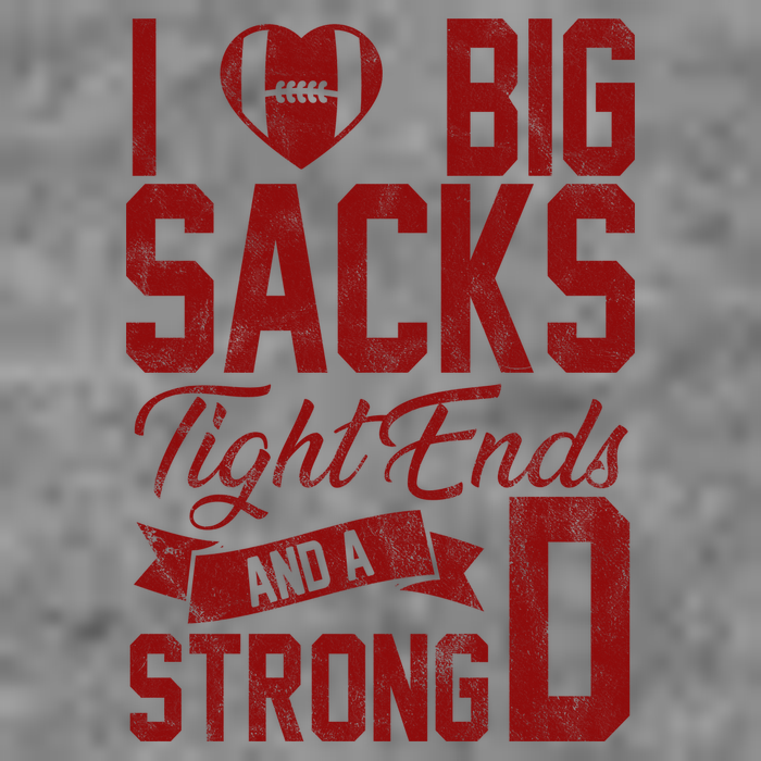 I Love Big Sacks Tight End And A Strong D Funny Sport Womens Tank Top
