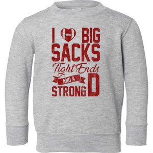 I Love Big Sacks Tight End And A Strong D Funny Sport Toddler Sweatshirt