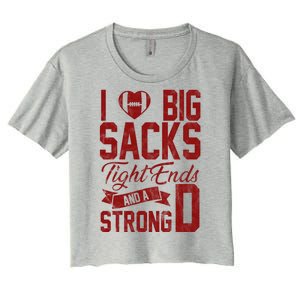 I Love Big Sacks Tight End And A Strong D Funny Sport Women's Crop Top Tee