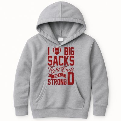 I Love Big Sacks Tight End And A Strong D Funny Sport Kids Hoodie