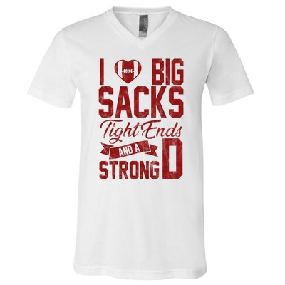 I Love Big Sacks Tight End And A Strong D Funny Sport V-Neck T-Shirt