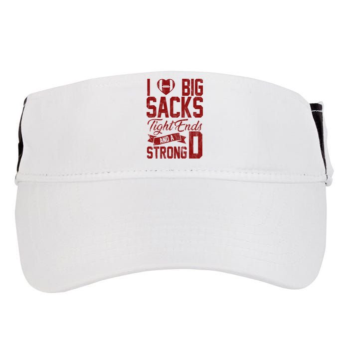 I Love Big Sacks Tight End And A Strong D Funny Sport Adult Drive Performance Visor