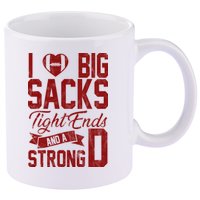 I Love Big Sacks Tight End And A Strong D Funny Sport 11oz C Handle Ceramic Mug