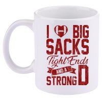 I Love Big Sacks Tight End And A Strong D Funny Sport 11oz C Handle Ceramic Mug