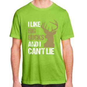 I Like Big Bucks And I Cannot Lie Funny Deer Hunting Father Great Gift Adult ChromaSoft Performance T-Shirt