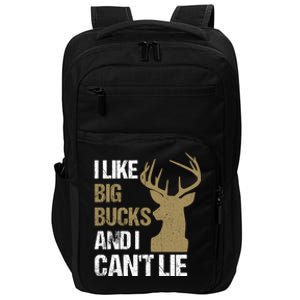 I Like Big Bucks And I Cannot Lie Funny Deer Hunting Father Great Gift Impact Tech Backpack