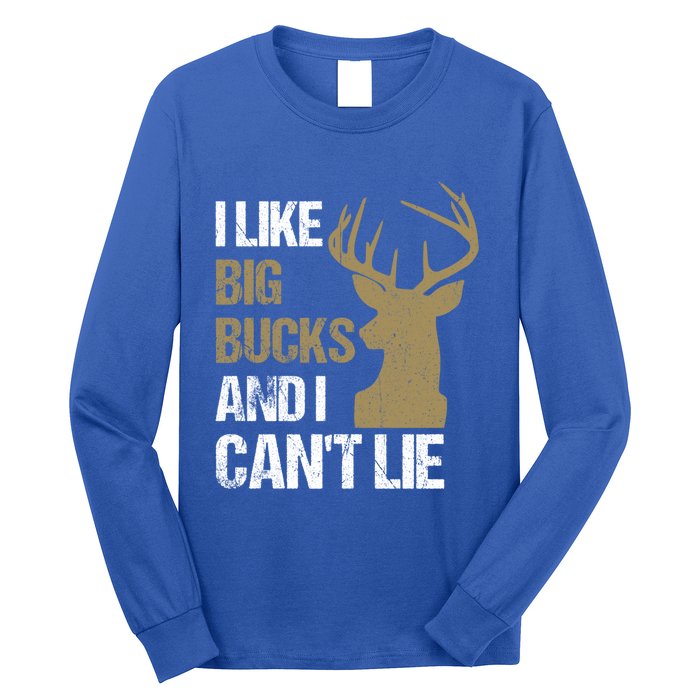 I Like Big Bucks And I Cannot Lie Funny Deer Hunting Father Great Gift Long Sleeve Shirt