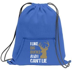 I Like Big Bucks And I Cannot Lie Funny Deer Hunting Father Great Gift Sweatshirt Cinch Pack Bag