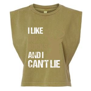 I Like Big Bucks And I Cannot Lie Funny Deer Hunting Father Great Gift Garment-Dyed Women's Muscle Tee