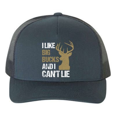 I Like Big Bucks And I Cannot Lie Funny Deer Hunting Father Great Gift Yupoong Adult 5-Panel Trucker Hat