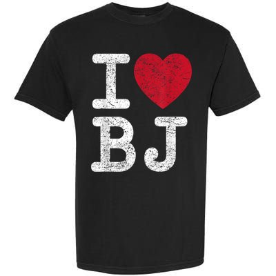 I Love Bj Beijing China Bj Garment-Dyed Heavyweight T-Shirt